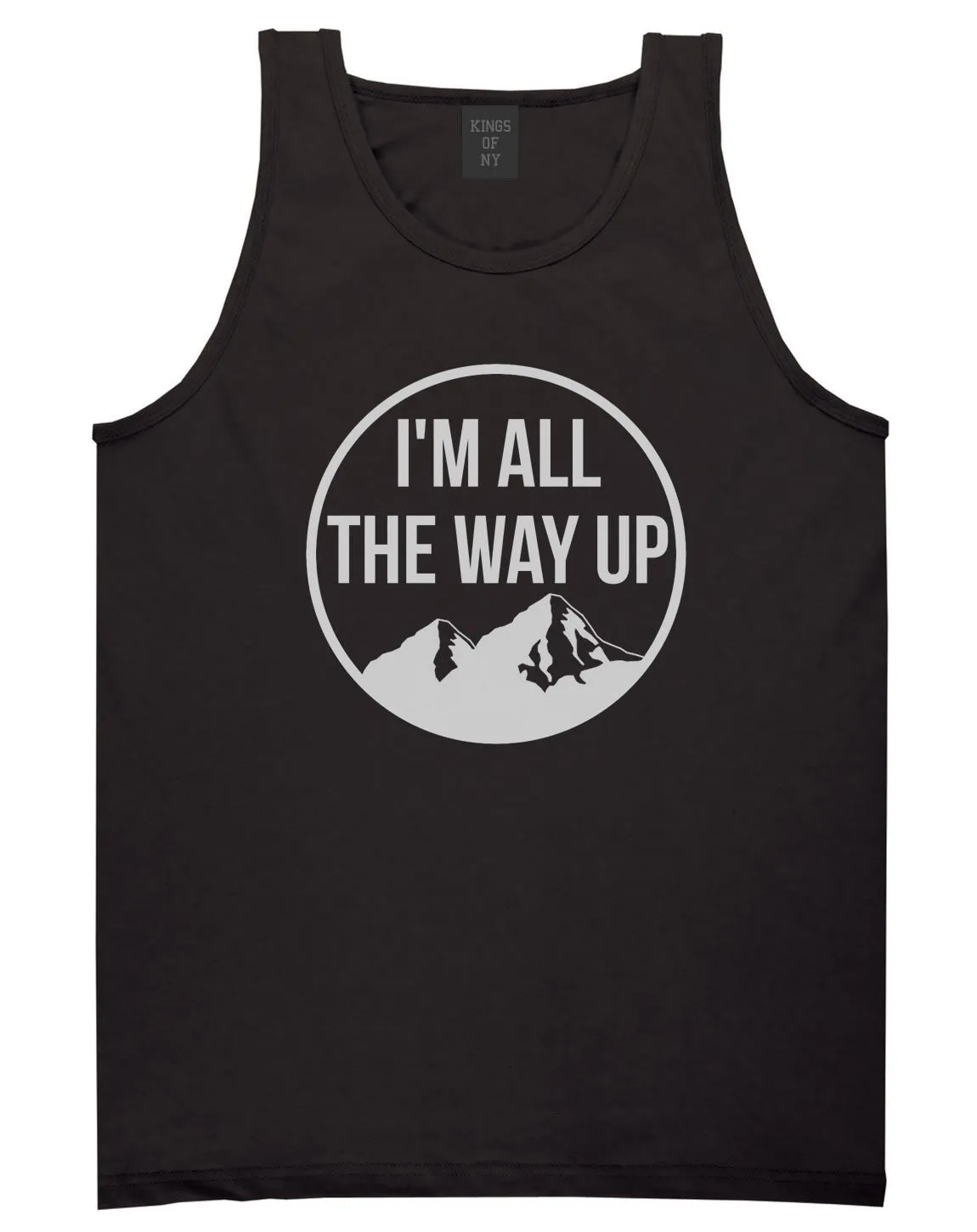 I'm All The Way Up Tank Top