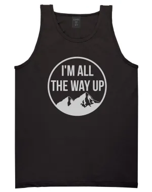 I'm All The Way Up Tank Top