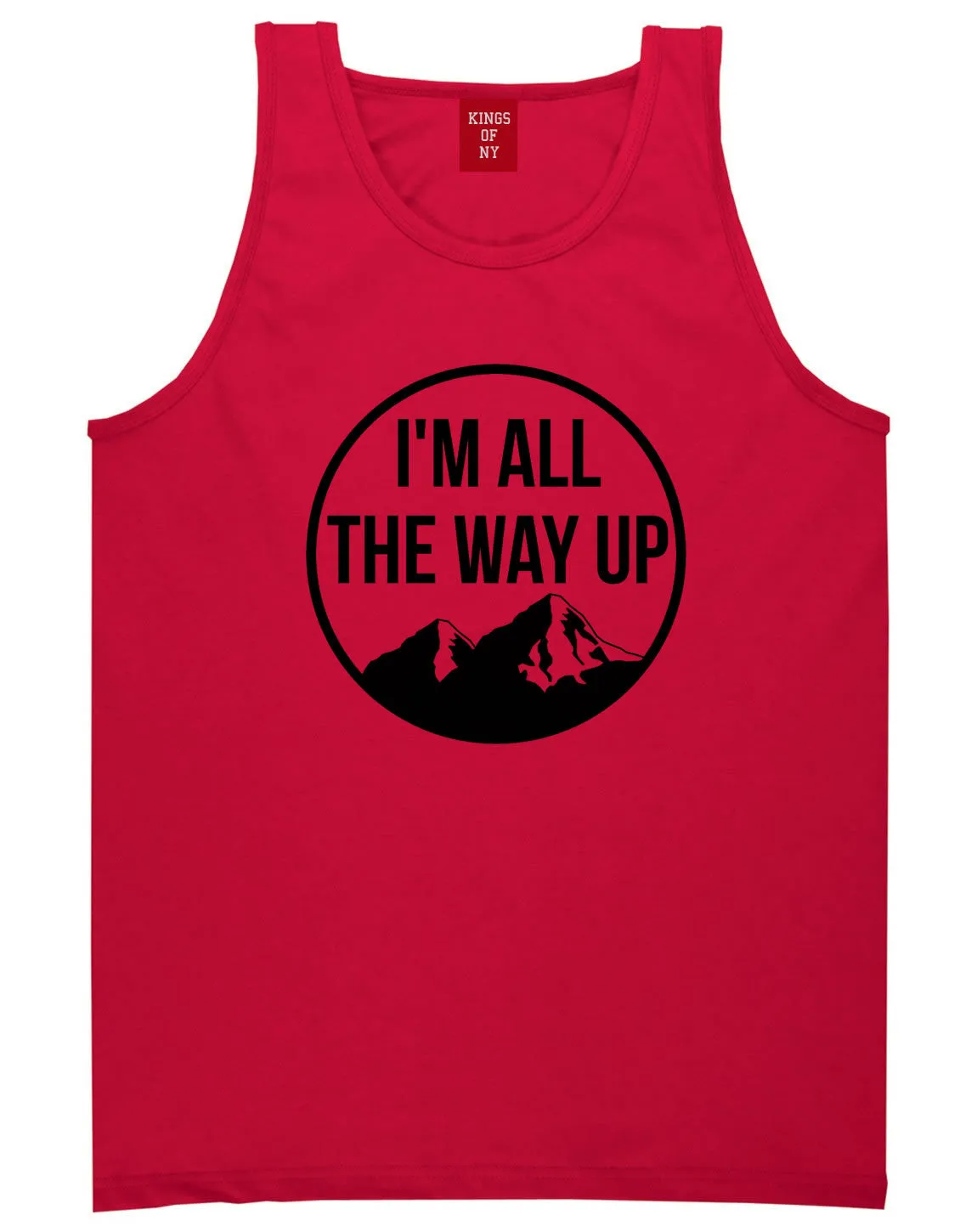 I'm All The Way Up Tank Top