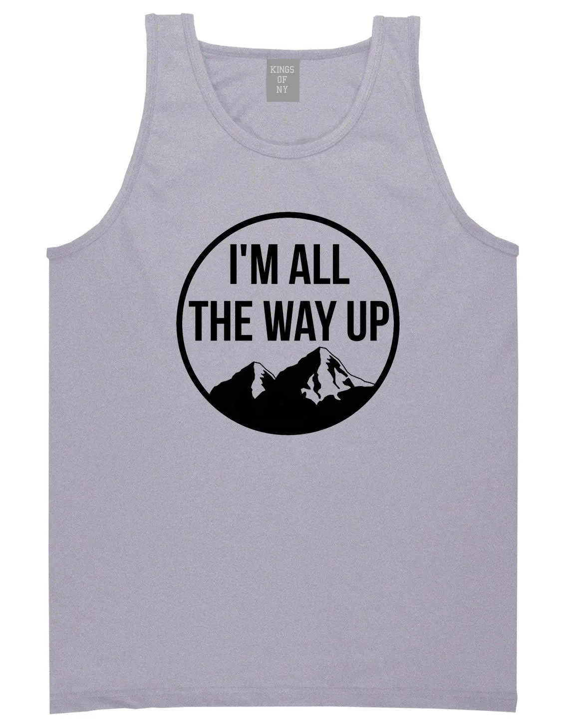 I'm All The Way Up Tank Top